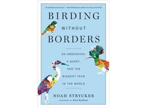 9781328494634 - Birding Without Borders - Noah Strycker Kartoniert (TB)