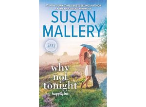 9781335474605 - Why Not Tonight   Happily-Serie Bd3 - Susan Mallery Kartoniert (TB)