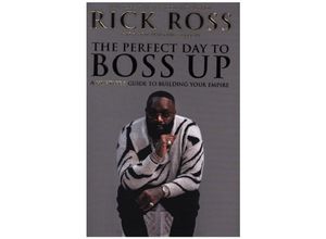 9781335522528 - The Perfect Day to Boss Up - Rick Ross Gebunden