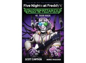 9781338871357 - Tiger Rock An AFK Book (Five Nights at Freddys Tales from the Pizzaplex) - Scott Cawthon Kartoniert (TB)