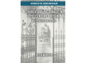 9781349676583 - Histories of the Sacred and Secular 1700-2000   Church and Patronage in 20th Century Britain - Peter Webster Kartoniert (TB)