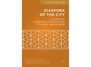 9781349717064 - Palgrave Studies in Urban Anthropology   Diaspora of the City - Ilay Romain Örs Kartoniert (TB)