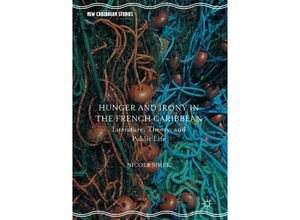 9781349719358 - New Caribbean Studies   Hunger and Irony in the French Caribbean - Nicole Simek Kartoniert (TB)