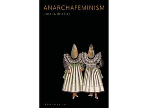 9781350095878 - Anarchafeminism - Chiara Bottici Kartoniert (TB)