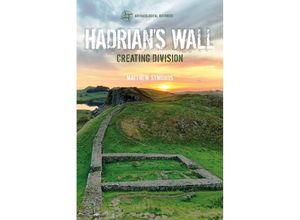 9781350105348 - Hadrians Wall - Matthew Symonds Kartoniert (TB)