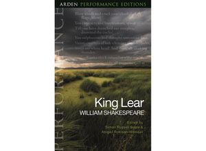 9781350243620 - Arden Performance Editions   King Lear Arden Performance Editions - William Shakespeare Kartoniert (TB)