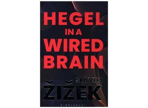 9781350264045 - Hegel in A Wired Brain - Slavoj Zizek Kartoniert (TB)