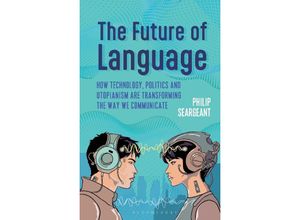 9781350278851 - The Future of Language - Philip Seargeant Gebunden