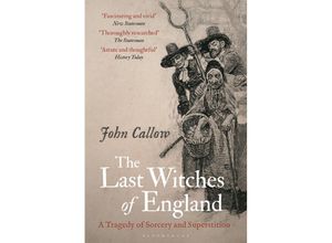 9781350387126 - The Last Witches of England - John Callow Kartoniert (TB)