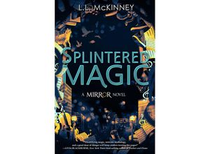 9781368046367 - Splintered Magic - L L Mckinney Gebunden