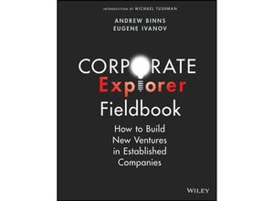 9781394159222 - Corporate Explorer Fieldbook - Andrew Binns Eugene Ivanov Kartoniert (TB)