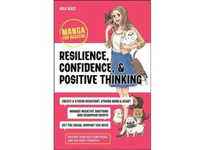 9781394176106 - Resilience Confidence and Positive Thinking - Koji Kuze Kartoniert (TB)