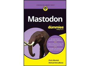 9781394193363 - Mastodon For Dummies - Chris Minnick Michael McCallister Kartoniert (TB)