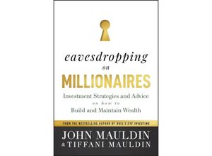 9781394194872 - Eavesdropping on Millionaires - John Mauldin Tiffani Mauldin Gebunden