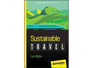 9781394215102 - Sustainable Travel For Dummies - Lee Mylne Kartoniert (TB)