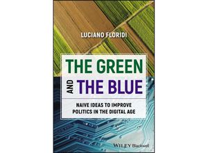 9781394218745 - The Green and The Blue - Luciano Floridi Kartoniert (TB)