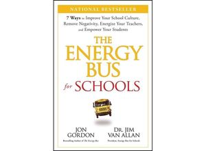 9781394233038 - The Energy Bus for Schools - Jon Gordon Jim Van Allan Gebunden