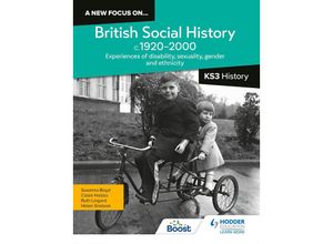 9781398363779 - A new focus onBritish Social History c19202000 for KS3 History Experiences of disability sexuality gender and ethnicity - Helen Snelson Ruth Lingard Claire Holliss Susanna Boyd Taschenbuch