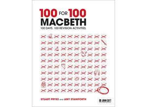 9781398387492 - 100 for 100 - Macbeth 100 days 100 revision activities - Stuart Pryke Amy Staniforth Taschenbuch