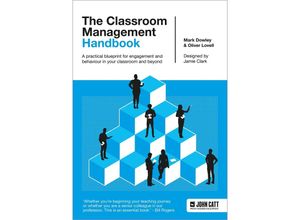 9781398388437 - The Classroom Management Handbook A practical blueprint for engagement and behaviour in your classroom and beyond - Oliver Lovell Mark Dowley Taschenbuch