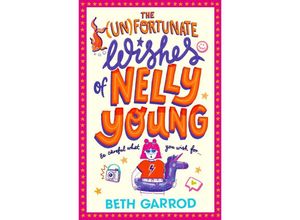 9781398503380 - The Unfortunate Wishes of Nelly Young - Beth Garrod Kartoniert (TB)