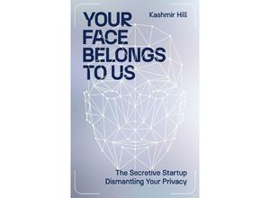 9781398509177 - Your Face Belongs to Us - Kashmir Hill Gebunden