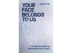 9781398509184 - Your Face Belongs to Us - Kashmir Hill Kartoniert (TB)