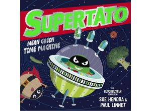 9781398511675 - Supertato   Supertato Mean Green Time Machine - Sue Hendra Paul Linnet Kartoniert (TB)