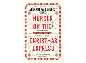 9781398519855 - Murder On The Christmas Express - Alexandra Benedict Kartoniert (TB)