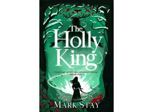 9781398520790 - The Holly King - Mark Stay Kartoniert (TB)