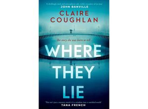 9781398521711 - Where They Lie - Claire Coughlan Kartoniert (TB)