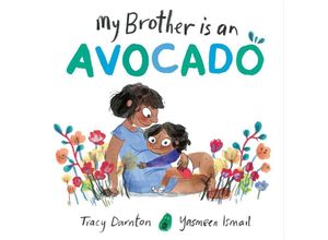 9781398523463 - My Brother is an Avocado - Tracy Darnton Gebunden