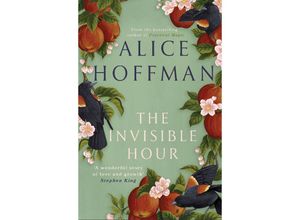 9781398526198 - The Invisible Hour - Alice Hoffman Kartoniert (TB)