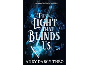 9781398531772 - The Light That Blinds Us - Andy Darcy Theo Kartoniert (TB)