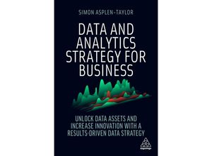 9781398606050 - Data and Analytics Strategy for Business - Simon Asplen-Taylor Kartoniert (TB)