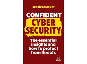 9781398611924 - Confident Series   Confident Cyber Security - Jessica Barker Kartoniert (TB)