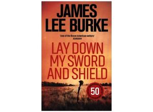 9781398706392 - Hackberry Holland   Lay Down My Sword and Shield - James Lee Burke Kartoniert (TB)