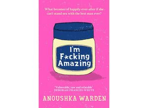 9781398714106 - Im F*cking Amazing - Anoushka Warden Kartoniert (TB)