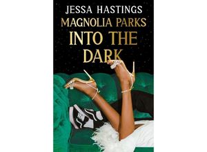 9781398717022 - Magnolia Parks Into the Dark - Jessa Hastings Kartoniert (TB)