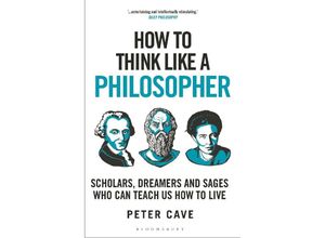 9781399405959 - How to Think Like a Philosopher - Peter Cave Kartoniert (TB)