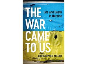 9781399406857 - The War Came To Us - Christopher Miller Gebunden