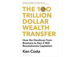 9781399412506 - The 100 Trillion Dollar Wealth Transfer - Ken Costa Kartoniert (TB)