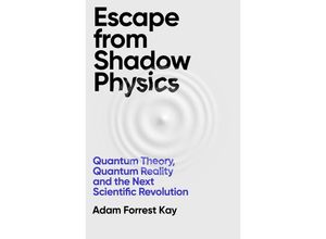 9781399609593 - Escape From Shadow Physics - Adam Forrest Kay Kartoniert (TB)