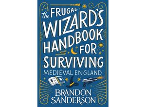 9781399613415 - The Frugal Wizards Handbook for Surviving Medieval England - Brandon Sanderson Kartoniert (TB)