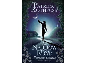 9781399616218 - The Narrow Road Between Desires - Patrick Rothfuss Gebunden