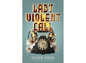 9781399712569 - Last Violent Call - Chloe Gong Kartoniert (TB)