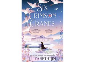 9781399735766 - Six Crimson Cranes - Elizabeth Lim Gebunden