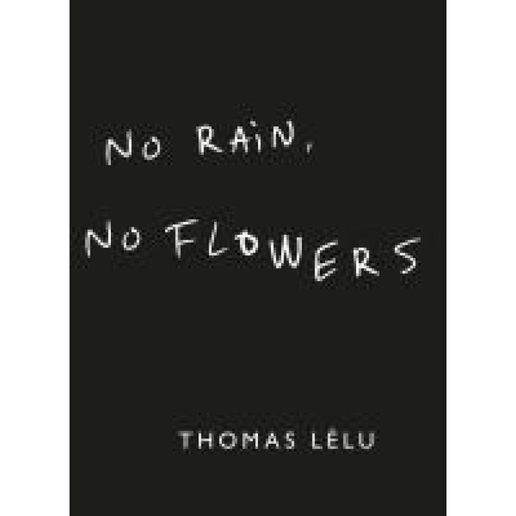 9781399736121 - Lélu Thomas No Rain No Flowers