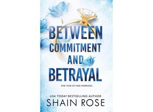 9781399736596 - BETWEEN COMMITMENT AND BETRAYAL - Shain Rose Taschenbuch