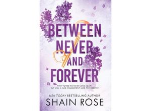 9781399736695 - BETWEEN NEVER AND FOREVER - Shain Rose Taschenbuch